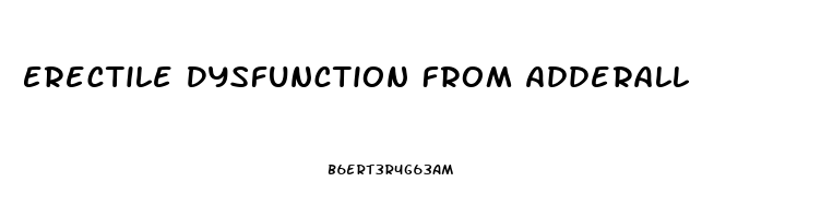 Erectile Dysfunction From Adderall