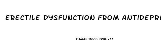 Erectile Dysfunction From Antidepressants