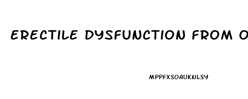 Erectile Dysfunction From Overuse