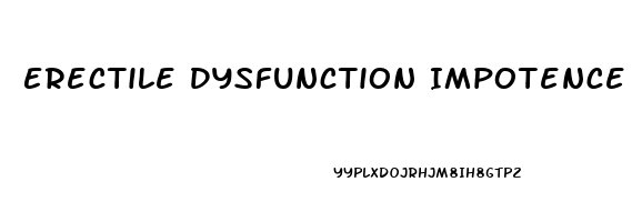 Erectile Dysfunction Impotence Treatments