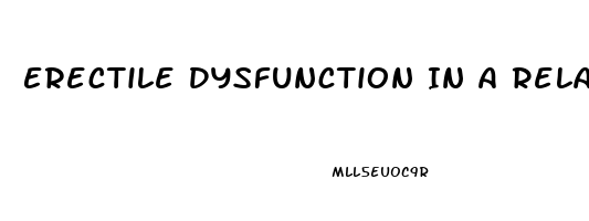 Erectile Dysfunction In A Relationship