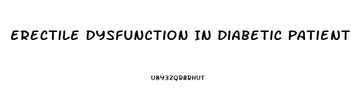 Erectile Dysfunction In Diabetic Patients