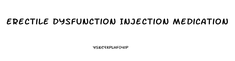 Erectile Dysfunction Injection Medication