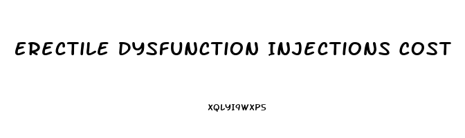 Erectile Dysfunction Injections Cost