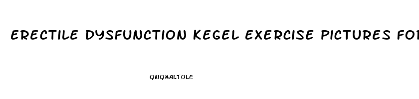 Erectile Dysfunction Kegel Exercise Pictures For Man
