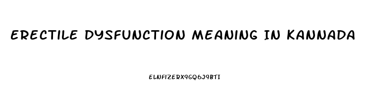 Erectile Dysfunction Meaning In Kannada