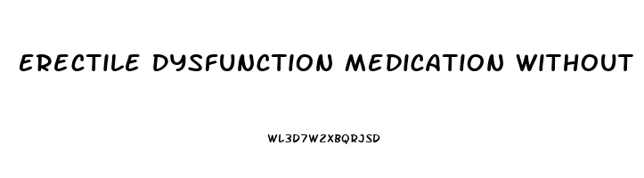 Erectile Dysfunction Medication Without Side Effects