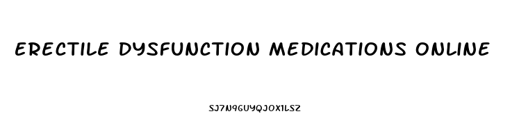 Erectile Dysfunction Medications Online