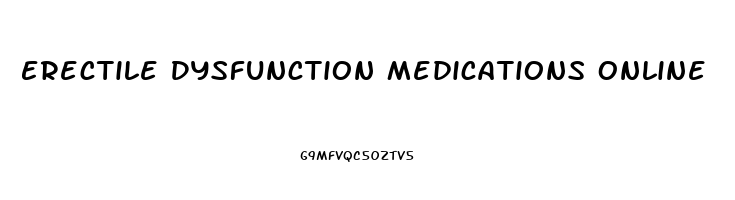 Erectile Dysfunction Medications Online