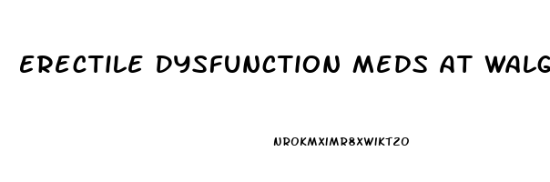 Erectile Dysfunction Meds At Walgreens