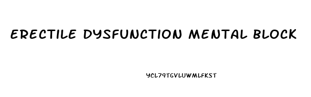 Erectile Dysfunction Mental Block
