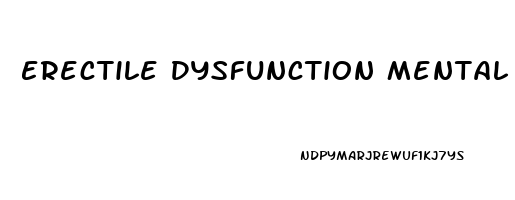 Erectile Dysfunction Mental Causes