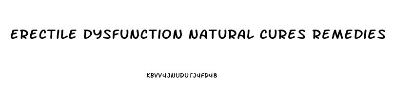 Erectile Dysfunction Natural Cures Remedies