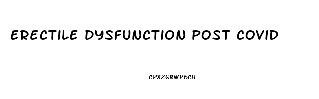 Erectile Dysfunction Post Covid