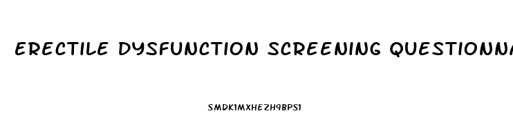 Erectile Dysfunction Screening Questionnaire