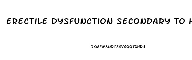 Erectile Dysfunction Secondary To Hypertension