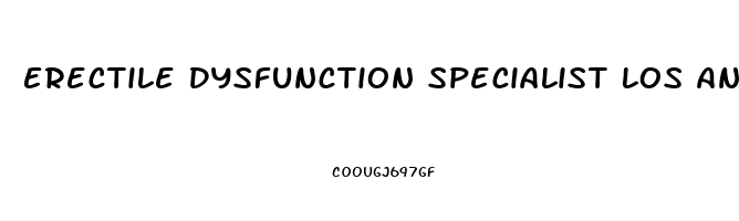 Erectile Dysfunction Specialist Los Angeles