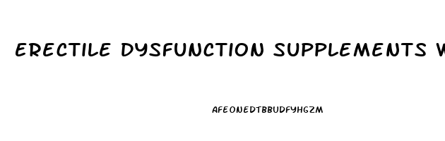 Erectile Dysfunction Supplements Walmart