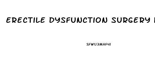 Erectile Dysfunction Surgery Pump