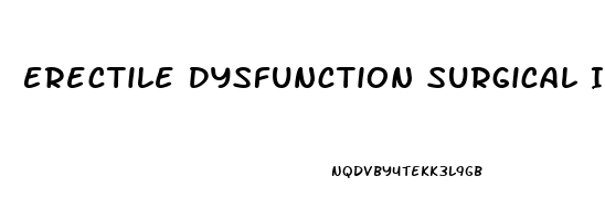 Erectile Dysfunction Surgical Implants