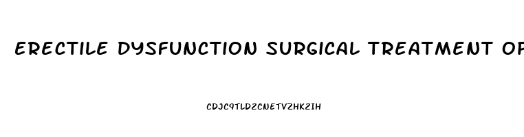 Erectile Dysfunction Surgical Treatment Options