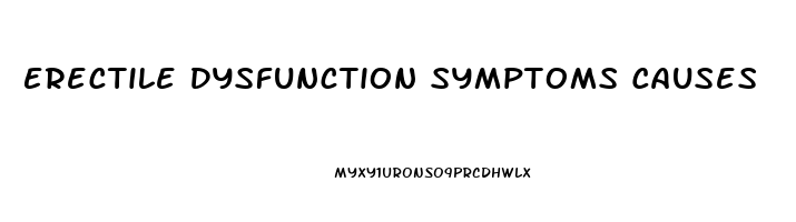 Erectile Dysfunction Symptoms Causes