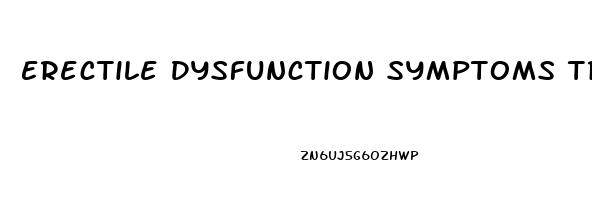 Erectile Dysfunction Symptoms Treatment