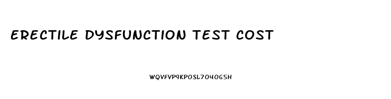 Erectile Dysfunction Test Cost