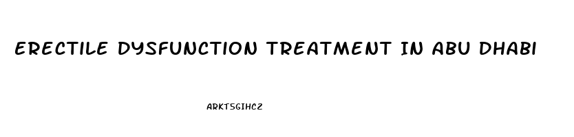 Erectile Dysfunction Treatment In Abu Dhabi