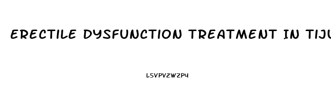 Erectile Dysfunction Treatment In Tijuana