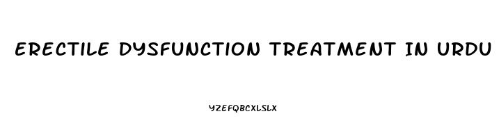 Erectile Dysfunction Treatment In Urdu