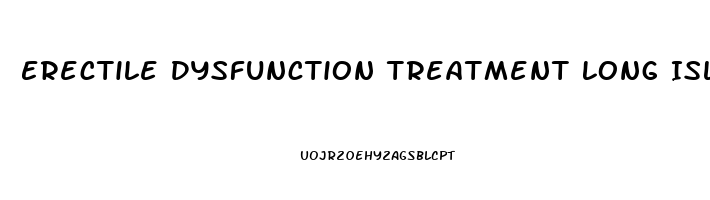 Erectile Dysfunction Treatment Long Island