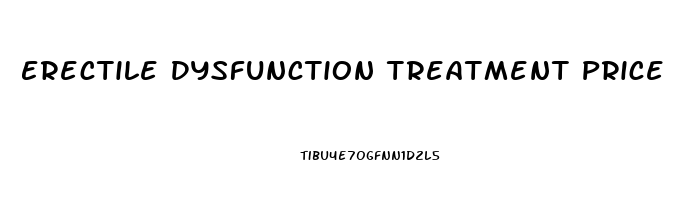 Erectile Dysfunction Treatment Price