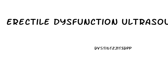 Erectile Dysfunction Ultrasound Treatment