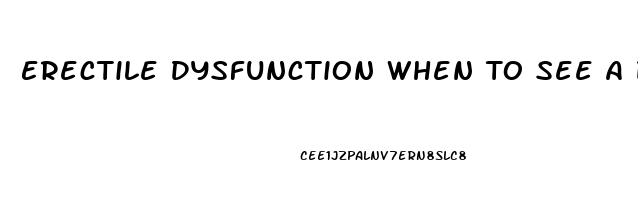 Erectile Dysfunction When To See A Doctor