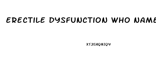 Erectile Dysfunction Who Named It