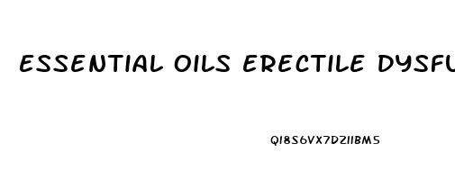 Essential Oils Erectile Dysfunction