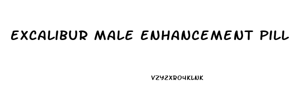 Excalibur Male Enhancement Pill