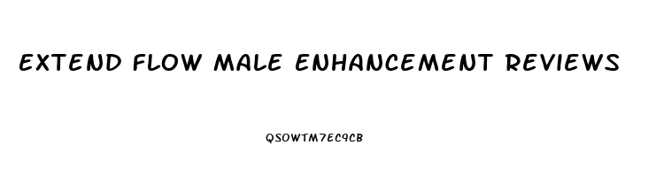 Extend Flow Male Enhancement Reviews