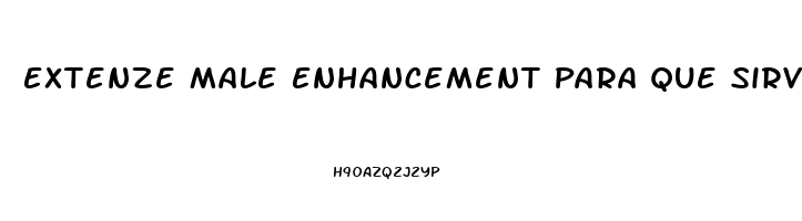 Extenze Male Enhancement Para Que Sirve