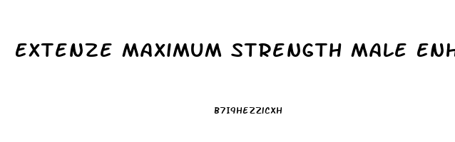 Extenze Maximum Strength Male Enhancement Reviews