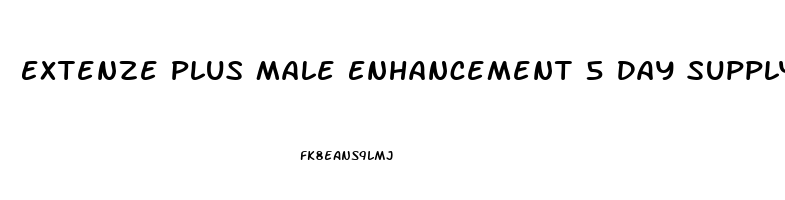 Extenze Plus Male Enhancement 5 Day Supply