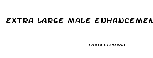 Extra Large Male Enhancement