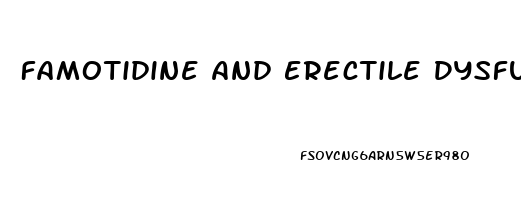 Famotidine And Erectile Dysfunction