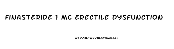 Finasteride 1 Mg Erectile Dysfunction