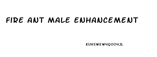 Fire Ant Male Enhancement