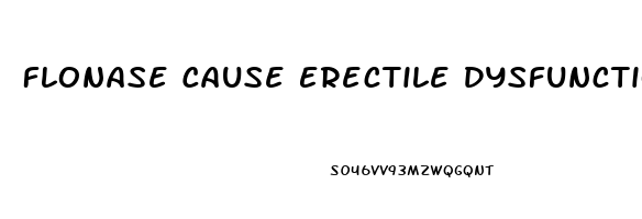 Flonase Cause Erectile Dysfunction