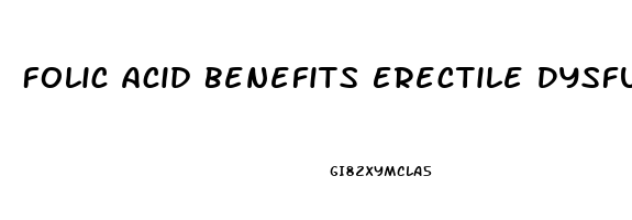 Folic Acid Benefits Erectile Dysfunction