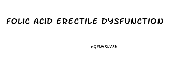 Folic Acid Erectile Dysfunction