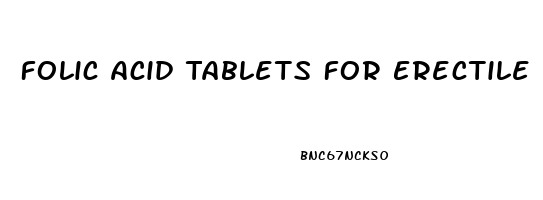 Folic Acid Tablets For Erectile Dysfunction